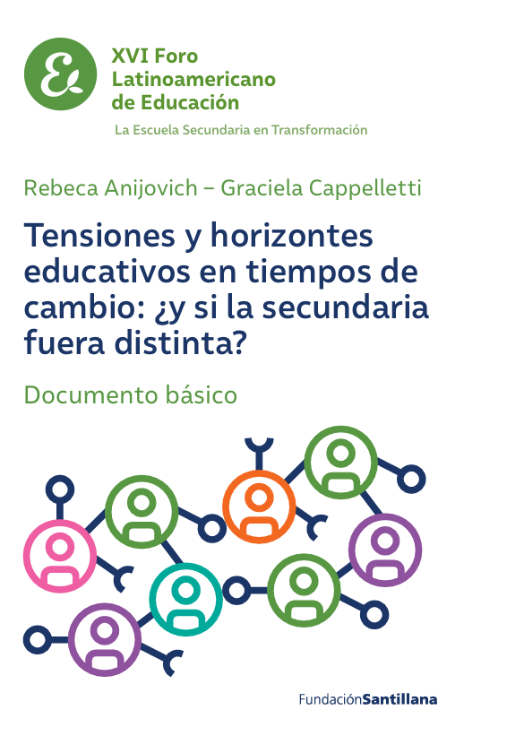 Tensiones y horizontes educativos en tiempos de cambio: ¿y si la secundaria fuera distinta?